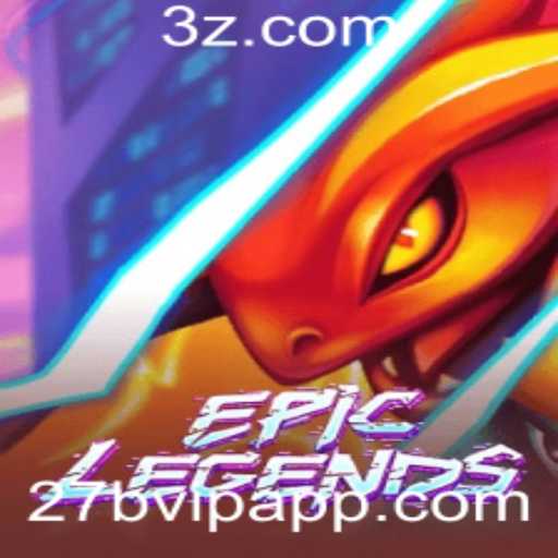 Descubra o Universo de EpicLegends e a Emoção de '27b VIP'